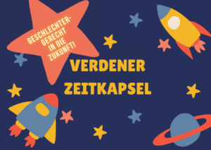 Verdener Zeitkapsel – Geschlechtergerecht in die Zukunft! @ Historisches Rathaus Verden